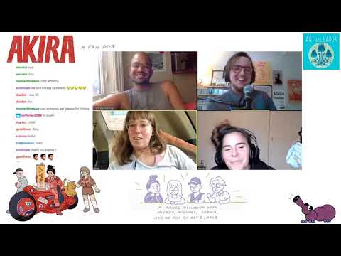 Art and Labor Podcast - Akira: a Fan Dub Panel Discussion