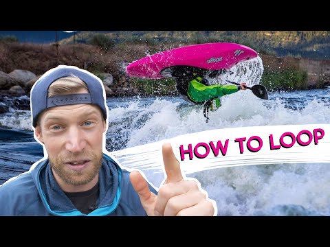 How To Loop - Nick's Kayaking Tips and Tricks
