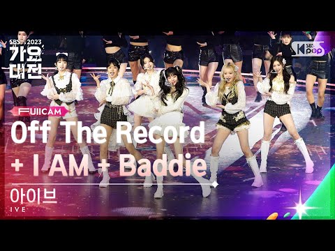 IVE - Off The Record + I AM + Baddie - Gayo Daejeon 2023 SBS Gayo Daejeon