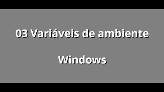 03 Variáveis de ambiente Windows