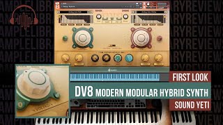 Video thumbnail for First Look: DV8 - Modern Modular Hybrid Synth by Sound Yeti by Sample Library Review