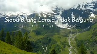 Download lagu SIAPA BILANG LANSIA TIDAK BERGUNA mp3