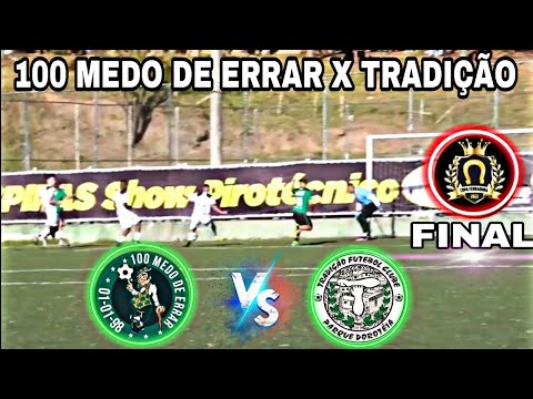 Final da Copa Ferradura - 100 medo de errar X Tradição