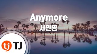 [TJ노래방] Anymore - 서인영 (Anymore - Seo In-young) / TJ Karaoke