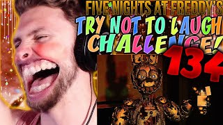 [FNAF SFM] FIVE NIGHTS AT FREDDY&#39;S TRY NOT TO LAUGH CHALLENGE REACTION #134