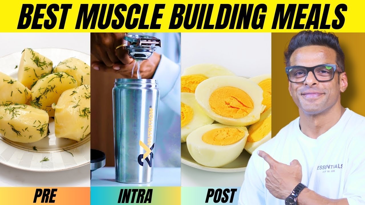 Best Pre, Intra and Post Workout Meal for Muscle Building | Yatinder Singh