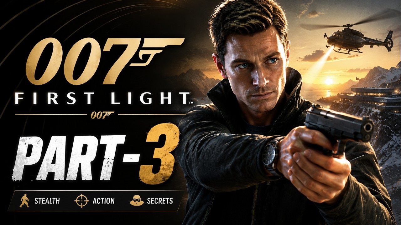 Welcome to Part 3 of my 007 First Light Gameplay Walkthrough!