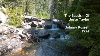 The Baptism Of Jesse Taylor - Johnny Russell - 1974