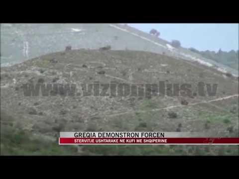 Stërvitja ushtarake greke në kufirin shqiptar - News, Lajme - Vizion Plus