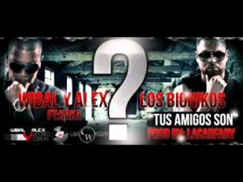 Tus Amigos Son     Wibal  Alex Feat Kaka   (Prod By Lacarfary).webm