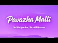 Pavazha Malli Lyrical Video Sai Abhyankkar Shruti Haasan Lyrics Dhanush Creations