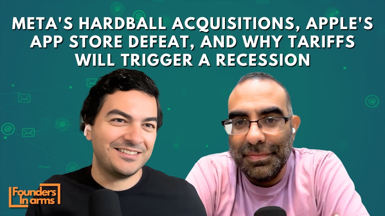 Meta's Hardball Acquisitions, Apple's App Store Defeat, and Why Tariffs Will Trigger a Recession