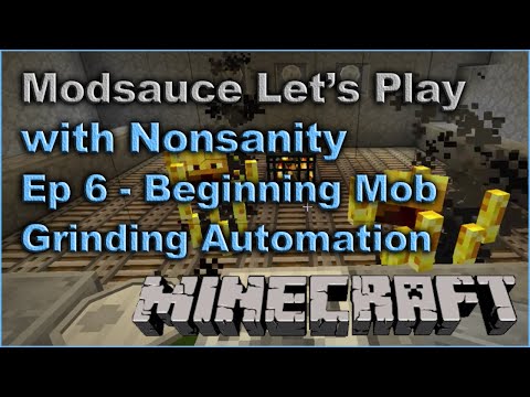 Modsauce LP - EP6 - Beginning Mob Grinding Automation