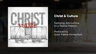 Christ &amp; Culture (OFFICIAL)
