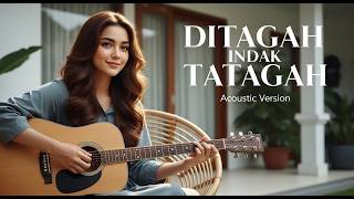 Download lagu Ditagah Indak Tatagah - Acoustic Version 💔 Suara Lembut yang Menyentuh Hati mp3 Download lagu Ditagah Indak Tatagah - Acoustic Version 💔 Suara Lembut yang Menyentuh Hati mp3