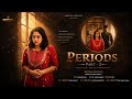 Periods Part 2 Telugu Emotional Short Film 2026 Love Pain Reality Sreedhar Reddy Atakula