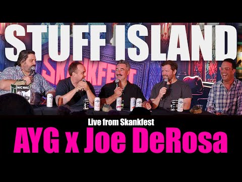 Are You Garbage + Joe DeRosa Live from Skankfest - Stuff Island #211