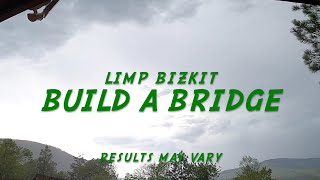 Limp Bizkit - Build a Bridge (Lyrics)