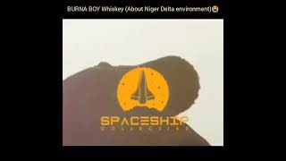 Burna Boy-Whiskey mini documentary (Niger Delta environment 😭)
