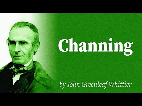 Channing by John Greenleaf Whittier