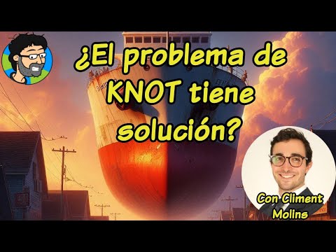 ¿El problema de KNOT tiene solución?, con Climent Molins
