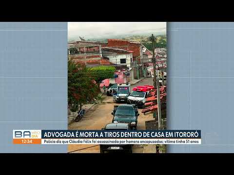 Investigação Policial | advogada é morta a tiros após homens armados invadirem casa em Itororó
