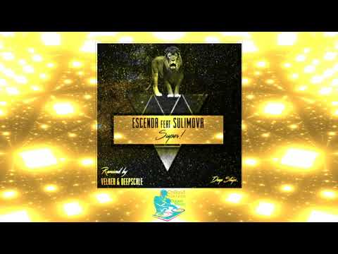 Super! By Escenda Feat. Sulimova (Deepscale Remix)