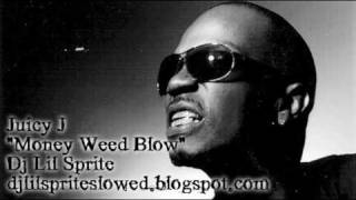 Juicy J - Money Weed Blow - Slowed &amp; Chopped by Dj Lil Sprite