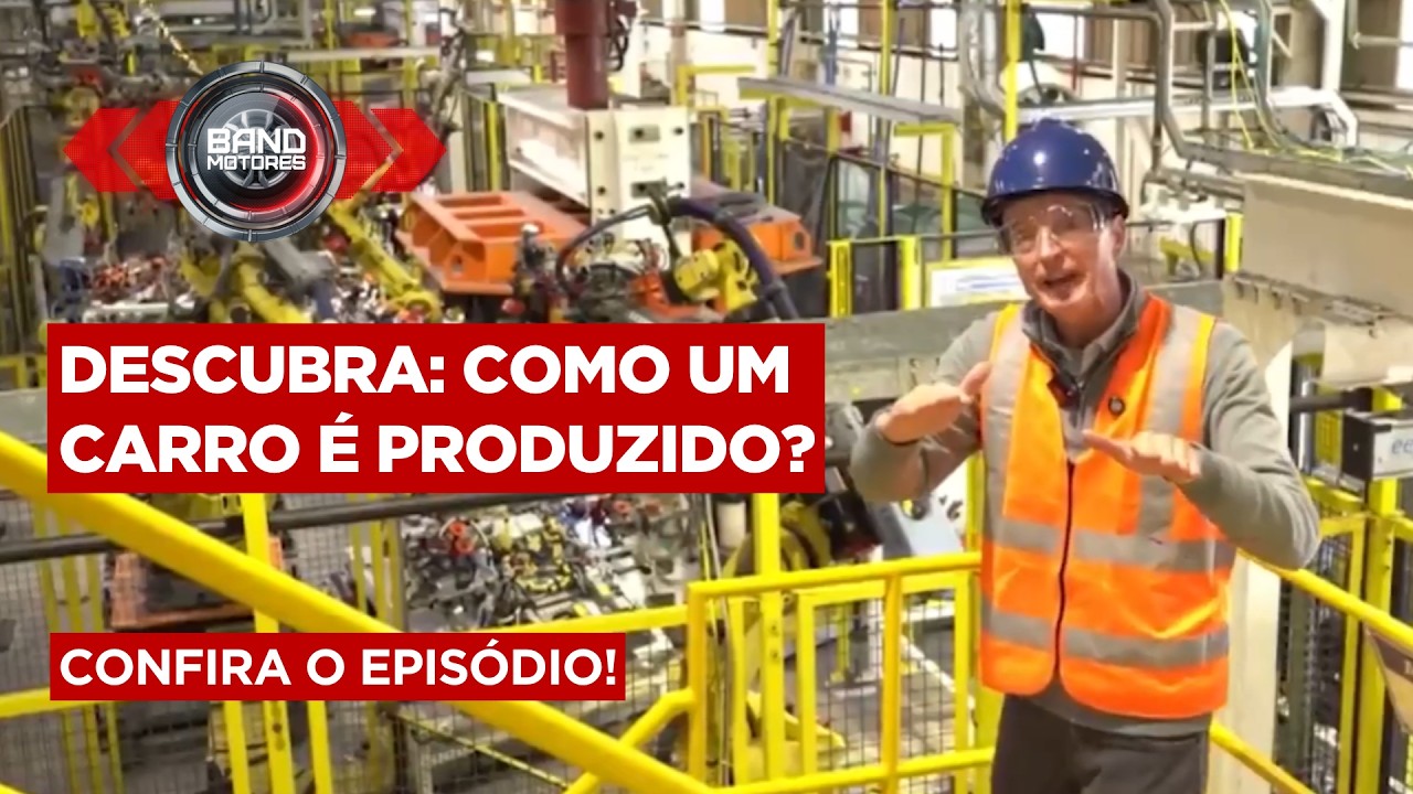 DESCUBRA: Como um carro é produzido? EPISÓDIO 5