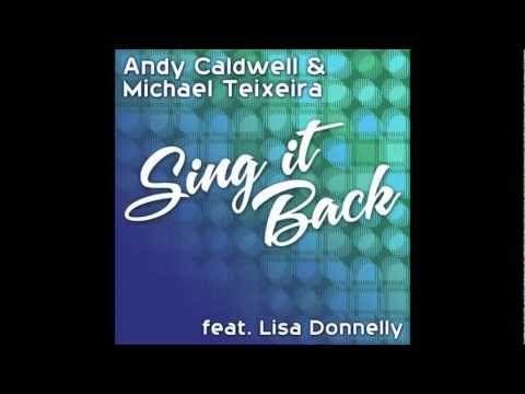 Andy Caldwell, Michael Teixeira ft. Lisa Donnelly- Sing It Back (2012)