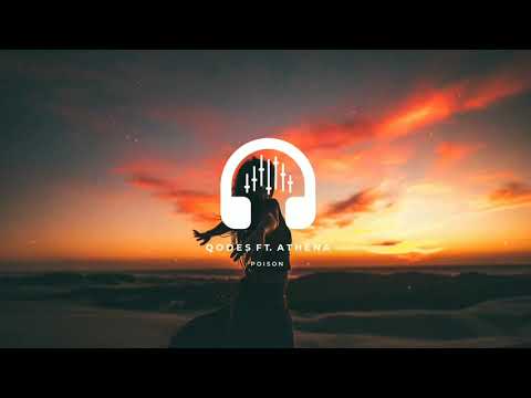 Qodes Ft. Athena - Poison [ FBS Release ]