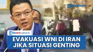 Menlu Sugiono Instruksikan ke KBRI Teheran Siaga Evakuasi WNI,  Terus Amati Kondisi Keamanan di Iran