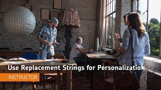 Teaching Tips - Use Replacement Strings for Personalization - Instructor