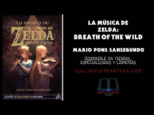 Vídeo relacionado con LA MÚSICA DE THE LEGEND OF ZELDA: BREATH OF THE WILD: 1 (Cultura Interactiva Applehead)