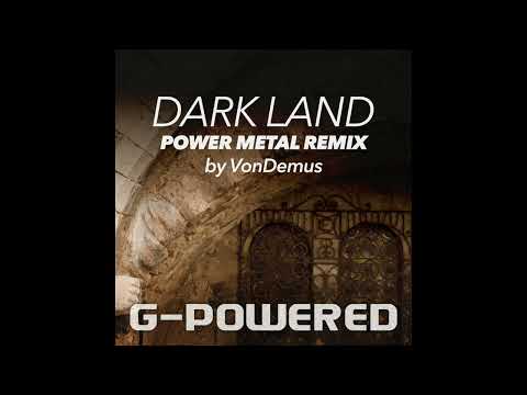 Dark Land (Power Metal Remix by VonDemus@VonDemus) - G-Powered