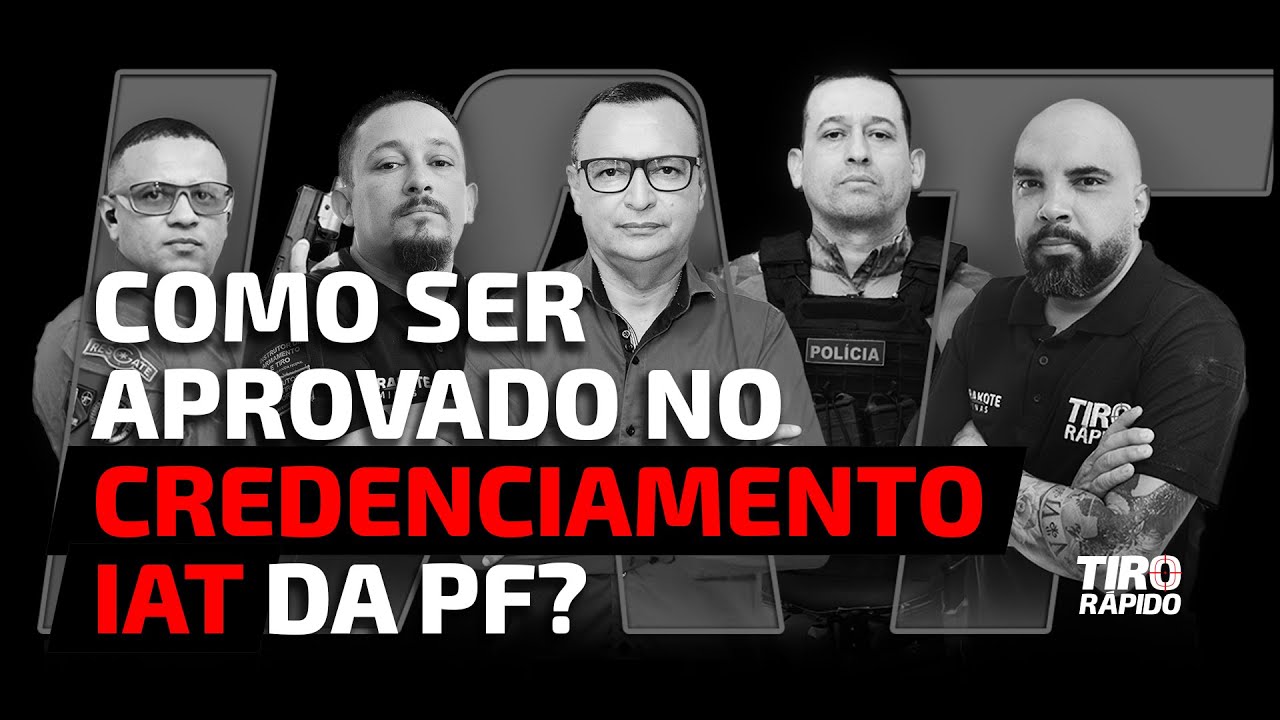 COMO SER APROVADO NO CREDENCIAMENTO IAT DA PF?