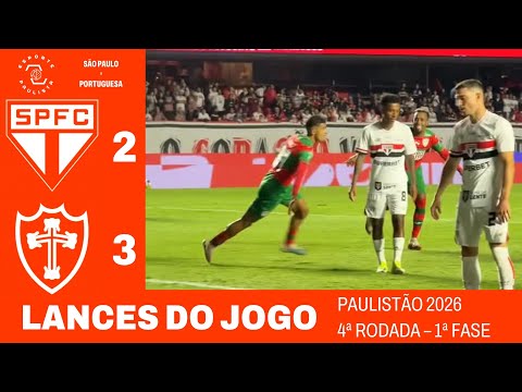 GOLS e LANCES DE SÃO PAULO 2x3 PORTUGUESA - PAULISTÃO 2026 - 4ª RODADA (imagens: FPF) - LUSA VENCE!