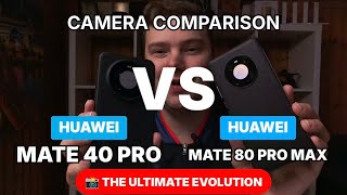 4 Years of Progress: Huawei Mate 80 Pro Max vs Mate 40 Pro Camera Test