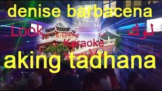 aking tadhana - denise barbacena - karaoke