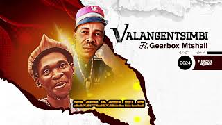 Download lagu Valangentsimbi - Impumelelo ft. Gearbox Mtshali (  Audio ) mp3