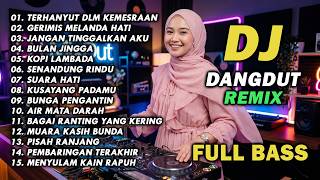 Download lagu DJ REMIX DANGDUT LAWAS FULL BASS || DJ TERHANYUT DALAM KEMESRAAN | DJ GERIMIS MELANDA HATI mp3 Download lagu DJ REMIX DANGDUT LAWAS FULL BASS || DJ TERHANYUT DALAM KEMESRAAN | DJ GERIMIS MELANDA HATI mp3