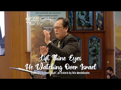 Gloria Dei Cantores - "Lift Thine Eyes / He Watching Over Israel" - Felix Mendelssohn