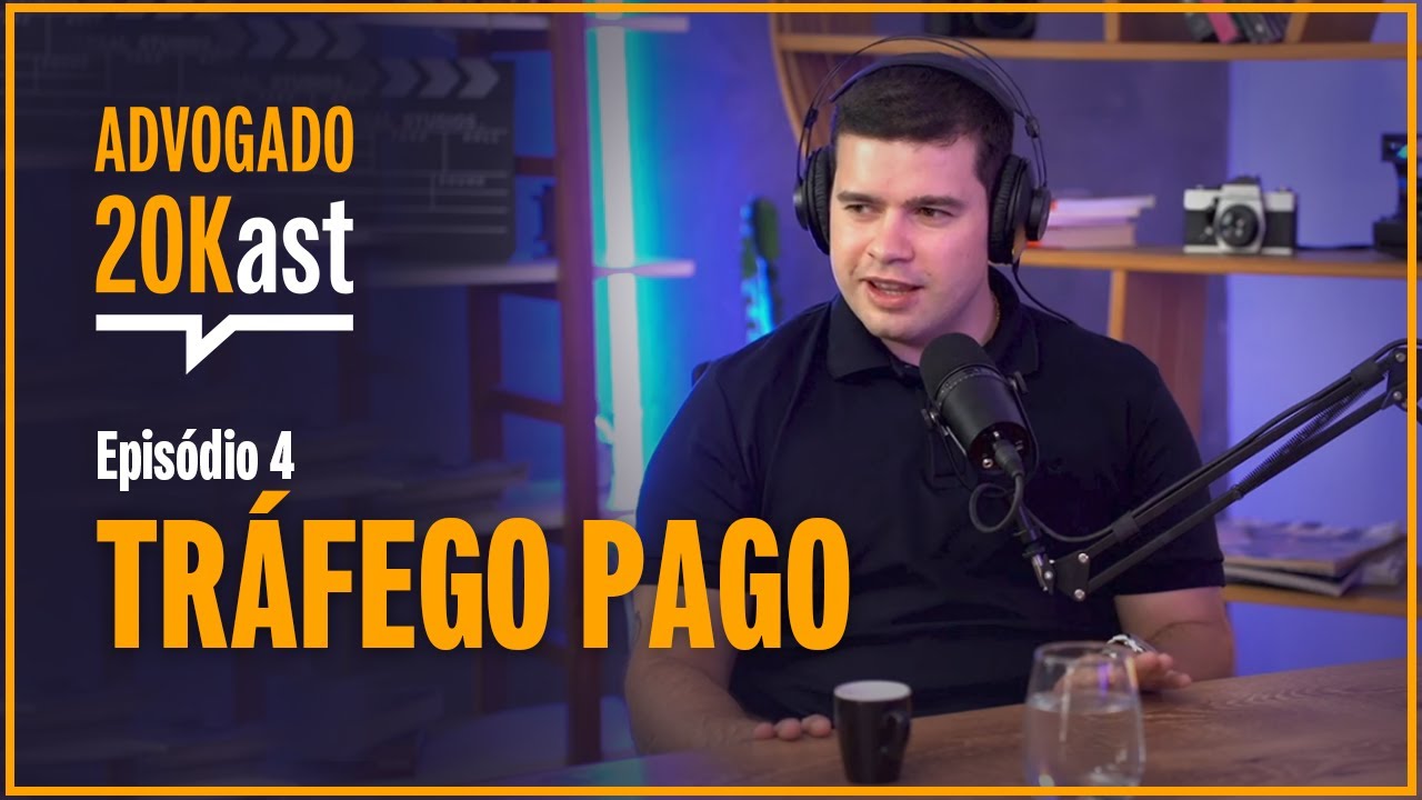 Episódio 4: As Melhores Estratégias de Tráfego Pago na Advocacia