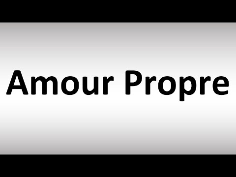 How to Pronounce Amour Propre