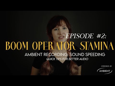 Sound Speeding EP#02 - Boom Operator Stamina