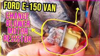 FORD E-150 ECONOLINE Change BLOWER MOTOR RESISTOR - 1988 Ford E150 E250 E350 F150 E-Series VAN
