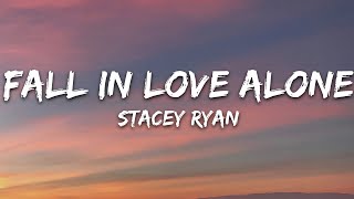Download lagu Stacey Ryan - Fall In Love Alone (Lyrics) mp3