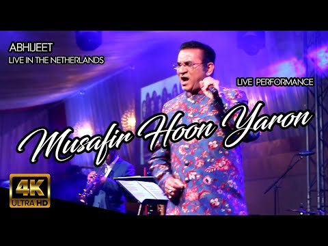 Musafir Hoon Yaron | Abhijeet Bhattacharya Live Performance | Live in The Netherlands | 4K HD