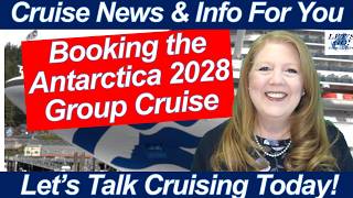 CRUISE UPDATE! Booking the 2028 Antarctica Group Cruise Update! Come Join Us for an EPIC JOURNEY