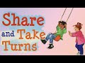 Share And Take Turns Learning To Get Along By Cheri J Meiners Kids Book Read Aloud